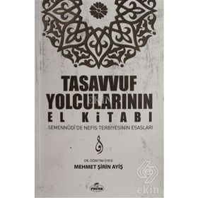 Tasavvuf Yolcuların El Kitabı - Mehmet Şirin Ayiş