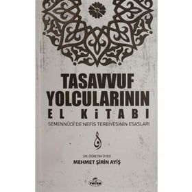 Tasavvuf Yolcuların El Kitabı - Mehmet Şirin Ayiş