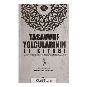 Tasavvuf Yolcuların El Kitabı - Mehmet Şirin Ayiş