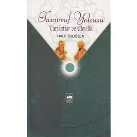 TASAVVUF YOLCUSU TARIKATLAR VE ALEVILIK - HALIT ÖZDÜZEN