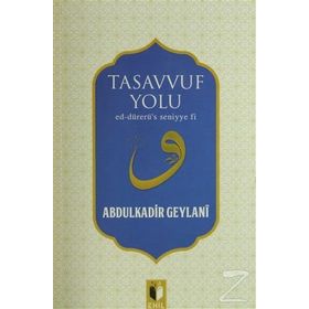 Tasavvuf Yolu - Gavs-ı Azam Seyyid Abdülkadir Geylani