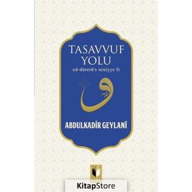 Tasavvuf Yolu - Gavs-ı Azam Seyyid Abdülkadir Geylani