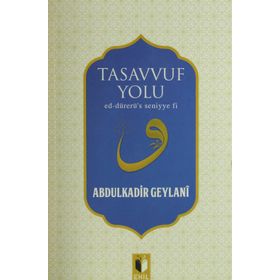 Tasavvuf Yolu - Gavs-ı Azam Seyyid Abdülkadir Geylani