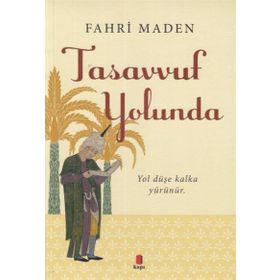 Tasavvuf Yolunda - Fahri Maden