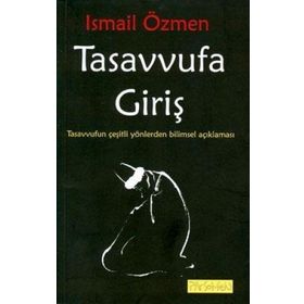 TASAVVUFA GİRİŞ - HÜLYA KÜÇÜK