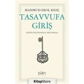 TASAVVUFA GİRİŞ - MAHMUD EROL KILIÇ