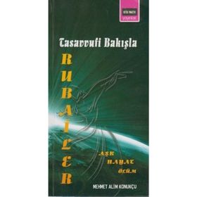 TASAVVUFI BAKIŞLA RUBAILER - MEHMET ALIM KONUKÇU