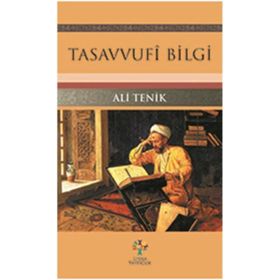 Tasavvufi Bilgi - Ali Tenik