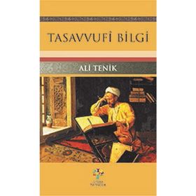 Tasavvufi Bilgi - Ali Tenik