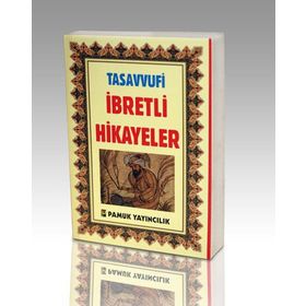 Tasavvufi İbretli Hikayeler Hikaye-005 - H. Arif Pamuk
