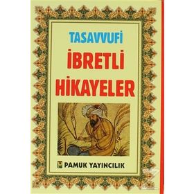 Tasavvufi İbretli Hikayeler Hikaye-005 - H. Arif Pamuk