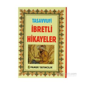 Tasavvufi İbretli Hikayeler Hikaye-005 - H. Arif Pamuk