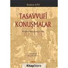TASAVVUFI KONUŞMALAR RISALE-I MUKALEME-I HAS - İBRAHIM HAS