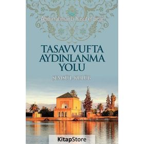 Tasavvufta Aydınlanma Yolu - Abdurrahman Yusuf B. El Licai
