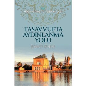 Tasavvufta Aydınlanma Yolu - Abdurrahman Yusuf B. El Licai
