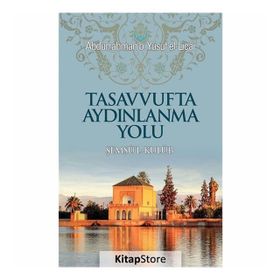 Tasavvufta Aydınlanma Yolu - Abdurrahman Yusuf B. El Licai