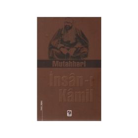 Tasavvufta İnsan Meselesi İnsan-ı Kamil - Azizüddin Nesefi