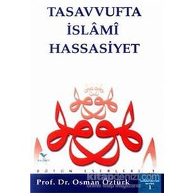 Tasavvufta İslami Hassasiyet - osman ozturk sair