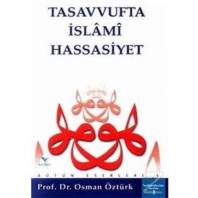 Tasavvufta İslami Hassasiyet - osman ozturk sair