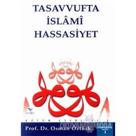 Tasavvufta İslami Hassasiyet - osman ozturk sair