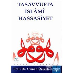 Tasavvufta İslami Hassasiyet - osman ozturk sair