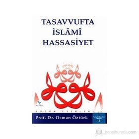 Tasavvufta İslami Hassasiyet - osman ozturk sair