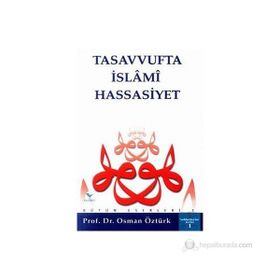 Tasavvufta İslami Hassasiyet - osman ozturk sair