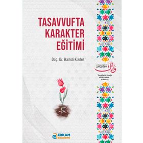 Tasavvufta Karakter Eğitimi Hamdi Kızıler