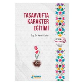 Tasavvufta Karakter Eğitimi Hamdi Kızıler