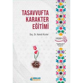 Tasavvufta Karakter Eğitimi Hamdi Kızıler