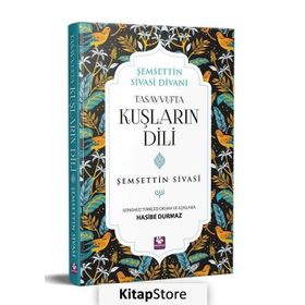Tasavvufta Kuşların Dili - Şemsettin Sivasi