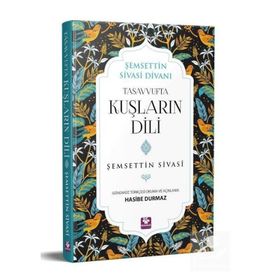 Tasavvufta Kuşların Dili - Şemsettin Sivasi