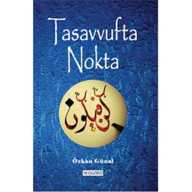 Tasavvufta Nokta - Özkan Günal