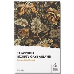 Tasavvufta Ricalü'l-Gayb Anlayışı - Selim Uğur