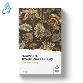 Tasavvufta Ricalü'l-Gayb Anlayışı - Selim Uğur
