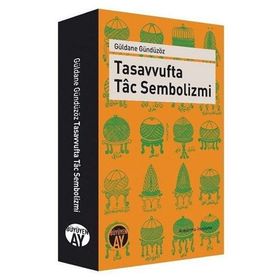 Tasavvufta Tac Sembolizmi - Güldane Gündüzöz