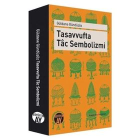 Tasavvufta Tac Sembolizmi - Güldane Gündüzöz