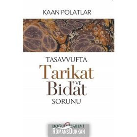 Tasavvufta Tarikat Ve Bidat Sorunu - Kaan Polatlar