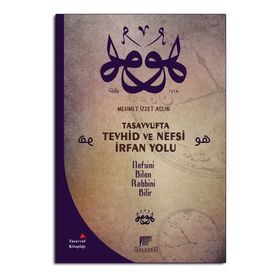 Tasavvufta Tevhid ve Nefsi İrfan Yolu - Mehmet İzzet Aslın