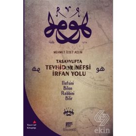 Tasavvufta Tevhid ve Nefsi İrfan Yolu - Mehmet İzzet Aslın