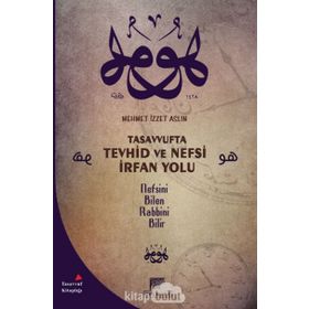 Tasavvufta Tevhid ve Nefsi İrfan Yolu - Mehmet İzzet Aslın