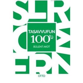 Tasavvufun 100’ü - Bülent Akot
