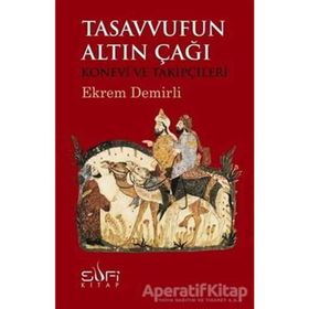 Tasavvufun Altın Çağı - Ekrem Demirli