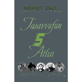 Tasavvufun Beş Atlısı - Mehmet Erol
