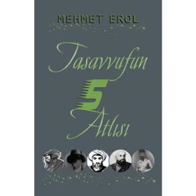 Tasavvufun Beş Atlısı - Mehmet Erol