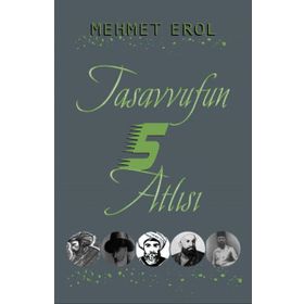 Tasavvufun Beş Atlısı - Mehmet Erol