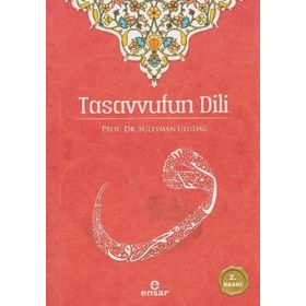 Tasavvufun Dili - Süleyman Uludağ