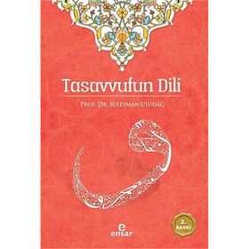 Tasavvufun Dili - Süleyman Uludağ