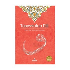 Tasavvufun Dili - Süleyman Uludağ