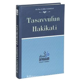 Tasavvufun Hakikati - Ebu Muaz Seyfullah el-Çabukabadi